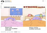gm charlotte @burntfishie e.. ... WEAK AURA STRONG AURA Does not own any stuffed animals 12:42 PM ⚫ Jul 10, 2024 958K Views Owns many stuffed animals