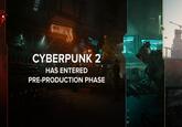 WM CYBERPUNK 2 HAS ENTERED PRE-PRODUCTION PHASE □ 000