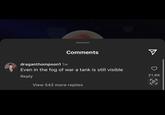 An Instagram comment reading, "Even In the Fog Of War, A Tank Is Still Visible." The comment was left on an Instagram post by autistic.browniez.