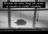 Even in the fog of war, a tank is still visible.