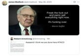 X user @jdcmedlock quoted Robert Armstrong's tweet acknowledging that Trump had been made aware of the "TACO" theory he coined, which stands for "Trump Always Chickens Out." The image shows a fake quote by Warren Buffet that reads, "Freak the f--- out and panic sell everything right now. It's f------ over."
