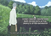 Redditor /u/afireofnature posted a scene from an anime where a man looks at a person tilling a field and says, "You won't get anything done hoeing like that" to /r/memes to react to Sydney Sweeney's bath water soap release.