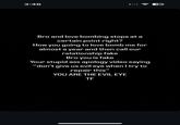 3:46 46 Bro and love bombing stops at a certain point right? How you going to love bomb me for almost a year and then call our relationship fake Bro you is fake Your stupid ass apology video saying "don't give us evil eye when I try to repair this" YOU ARE THE EVIL EYE TF