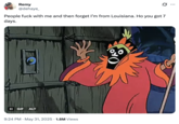 X user @dehaye_ tweeted a GIF of the witch doctor from _Scooby-Doo_, writing, "People f--- with me and then forget I’m from Louisiana. Ho you got 7 days," and gathering over 80,000 likes in two days.
