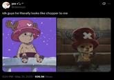 idk guys he literally looks like chopper to me yas..º @daimoyo idk guys he literally looks like chopper to me 9:24 PM • May 31, 2025 636.5K Views ...