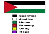 Sacrifice Justice Honor Bravery Unity Hope