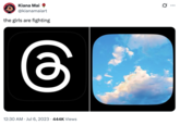 X user @kianamaiart joked about people pitting Threads and BlueSky against each other, writing, "The girls are fighting," and gathering over 10,000 likes in two years.