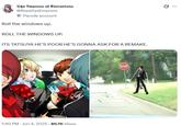 The Impress of Executions @RoyaltysEmpress Parody account Roll the windows up. ROLL THE WINDOWS UP. ITS TATSUYA HE'S POOR HE'S GONNA ASK FOR A REMAKE. .D. 1:40 PM - Jun 4, 2025 -80.7K Views STOP