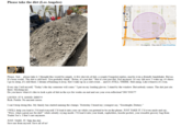 Please take the dirt (Los Angeles) craigslist - Map data © OpenStreetMap Please. Just... please take it. I thought this would be simple. A few shovels of dirt, a couple Craigslist replies, maybe even a friendly handshake. But no. It's been weeks. The dirt is still here. You probably think, "Relax, it's just dirt." But it's not just dirt. Not anymore. It's my life now. I wake up, it's there. I go to sleep, it's still there. I dream of hauling it away, but I wake up in a cold sweat... and it's STILL THERE. Still smug. Like it knows it's won. Every day I tell myself, "Today's the day someone will come." I put on my loading gloves. I stand by the window. But nobody comes. The dirt just sits there. Mocking me. Do you know what it's like to look a pile of dirt in the eye for weeks on end and see your own reflection? DO YOU?? LISTEN. IT'S. GOOD. DIRT!!! Rich. Fertile. No ancient curses. I can't keep doing this. My family has started naming the clumps. Yesterday I heard my youngest say, "Goodnight, Dirtney." I WILL help you load it. I'll load it myself. I'll load it into your car while you pretend to be on the phone. JUST TAKE IT. I'll even smile and say, "Wow, what a great use for dirt!" while silently crying inside. I'll load it into your trunk, cupholders, hoodie pocket, your reusable grocery bag from Trader Joe's. I don't care anymore. JUST. TAKE. IT. Take the dirt. Save me from myself. Save all of us!