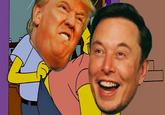 Trump and Elon
