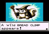 A Wild BREAD CLIMP appears!