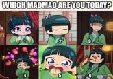 Small (maomao) meme WHICH MAOMAO ARE YOU TODAY? 2 3 5 6