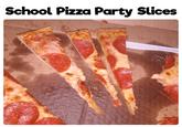 School Pizza Party Slices