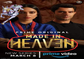 PRIME ORIGINAL MADE IN HEAVEN NEW SERIES prime video imgflip.com MARCH 8
