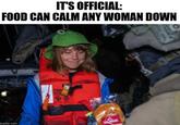 A meme reading, "IT'S OFFICIAL: FOOD CAN CALM ANY WOMAN DOWN." The meme uses a photo of Greta Thunberg taking a sandwich.
