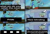 Pride, how blinding