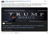 C Zero Dark Twenty-Nine CC @herotimeszero My friend just bought a Trump Mobile phone. It only allows you to text in CAPS, the payment has to be made out to cash, the spell check misspells every word, and Siri is Laura Loomer. TRUMPMOBILE.COM TRUMP TRUMPM MP TRUMP MOBILE TRUMP TRUMPMOBILE.CO MOBI Reuters Trump Organization enters phone market with $499 Trump Mobile device 1 hour ago 2:35 PM Jun 16, 2025 59.1K Views