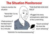 A wojak meme about monitoring the situation.