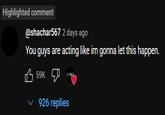 A comment left under a YouTube video about World War 3 by user Shachar567. The comment reads, "You guys are acting like im gonna let this happen."