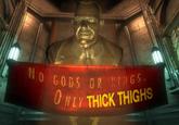 NO GODS OR KINGS. ONLY THICK THIGHS