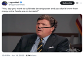 X user @loganclarkhall tweeted an image of Tucker Carlson crudely edited to add a stillsuit nose plug from _Dune_, alongside a caption that read, "You say you want to cultivate desert power and you don’t know how many spice fields are on Arrakis?" The post gathered over 70,000 likes in a day.