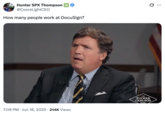 X user @CoorsLightCEO posted an image of Tucker Carlson with his mouth agape, writing, "How many people work at DocuSign?" in reference to a popular and sometimes maligned electronic signature company.