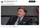 X user @SeedOilDsrspctr posted an image from Tucker Carlson's interview with Ted Cruz, writing, "What does Salesforce do?" and gathering over 3,000 likes in a day.