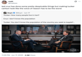 X user @mattxiv posted a tweet that read, "ted cruz has done some pretty despicable things but making tucker carlson look like the voice of reason has to be the worst," gathering over 105,000 likes in three days.