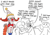 I HELD HANDS WITH YOUR DAD, SOTM DOESN'T FEEL LIKE FNAF! MORE LIKE POPPY PLAYTIME! THAT'S LIKE SAYING FNAF COPIES FNAFI POPPY PLAYTIME RIPS OFF FNA... I Just hope the writing is good...
