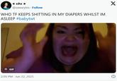 X ★ EDLE⭑ @sawaryles Follow WHO TF KEEPS S------- IN MY DIAPERS WHILST IM ASLEEP #babytwt II GIF 2:09 PM - Jun 22, 2025 D