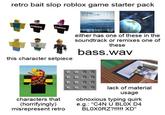 Retroslop Roblox Starter Pack A starter pack meme about Roblox. The meme criticizes retroslop players.