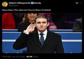 Robert J Ellingsworth FREE Parody. @BY1959 Now Hear This, Barron! You've Been Drafted! 11:36 AM ⚫ Jun 22, 2025 40.4K Views