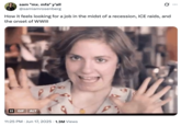 X user @samiamrosenberg tweeted the GIF of Hannah Horvath from _Girls_ greeting Joshua (played by Patrick Wilson) alongside a tweet that read, "How it feels looking for a job in the midst of a recession, ICE raids, and the onset of WWIII."