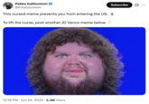 A "tweet":https://knowyourmeme.com/memes/sites/twitter-x joking about "This cursed meme prevents you from entering the US. 👻"