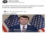 ultra // char @carlotathedemon he looks like that one mii you and your cousin made as a joke and named "alan" em@coolboobs. 2d this is unedited. CHARLIE KIRK FOUNDER TURNING POINT USA