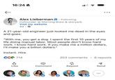 16:24 Alex Lieberman in Following • Cofounder @ Morning Brew & storyarb Visit my website 4d • A 21-year-old engineer just looked me dead in the eyes and goes: "With me, you get a dog. I spent the first 10 years of my life doing manual labor. Most people don't know hard work. I know hard work. If you make me a million dollars, I'll make you a billion dollars." Instant. Hire. CC714 203 comments 6 reposts Like Comment Repost Send COPENTOWORK For