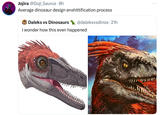 Jojira @Goji_Saurus. 8h Average dinosaur design enshittification process Daleks vs Dinosaurs @daleksvsdinos⚫ 21h I wonder how this even happened