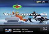 + Testosterone DC: Dark Legion™ Sponsored Google Play 20 Dislike 0 Share