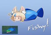Fishy!