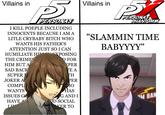 A "meme":https://knowyourmeme.com/memes/memes comparing the villains from "_Persona 5_":https://knowyourmeme.com/memes/subcultures/persona-5 to the villains in _Persona 5: The Phantom X_, notably the Subway Slammer.
