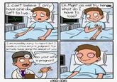 I can't believe I only have one days left to live... Eh. Might as well try herein What do I have to lose? I am incredibly sorry to report, but I made a critical error in judgment. You actually have along life ahead of you. Also, your wife is pregnant. SAM ARIA