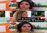 A meme based on a scene from Love Island U.S. season 7. In the meme Iris tells Huda that she went on a date that consisted of 9 innings, 9 hot dogs and 9 beers. Huda responds, "My dream date. Cute. And he knows that."