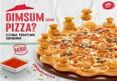 DIMSUM PIZZA? COBA TENTUIN SENDIRI! (ATAU) BARU! ** DIMSUM PIZZA Pizza Hut