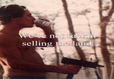 X user @YIMBYLAND posted a version of the meme featuring a shirtless man shooting a MAC-10 and drinking a Budweiser in response to a tweet by Mike Lee. The post read, "We're not f----- selling the land."