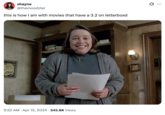 X user @themoodzter tweeted an image of Kathy Bates as Annie from _Misery_ alongside a caption that read, "this is how I am with movies that have a 3.2 on letterboxd." The post gathered over 9,000 likes in a year.