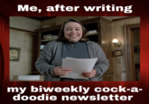 Instagram page @heydrew posted an image featuring Kathy Bates as Annie Wilkes from the 1990 film _Misery_ alongside a caption that reads, "Me after writing my bi-weekly c----a-doodie newsletter."