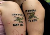 SAY PIZZA SAY NO TO DRUGS TO YES