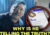 A variant of the Why Is He Lying? meme edited to read "Why Is He Telling the Truth?" The meme, posted to TikTok in June 2025, notably depicts the Marvel character Wong.