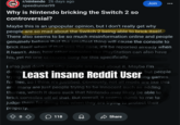 Least insane Reddit User  I was trying to look up the brazil lawsuit on bricking switch 2 consoles, and found this instead. Yikes, did that age like milk.