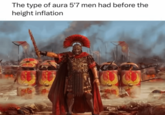 The type of aura 5'7 men had before the height inflation